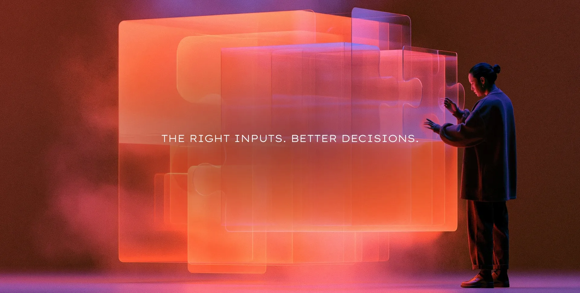 The right inputs. Better decisions.